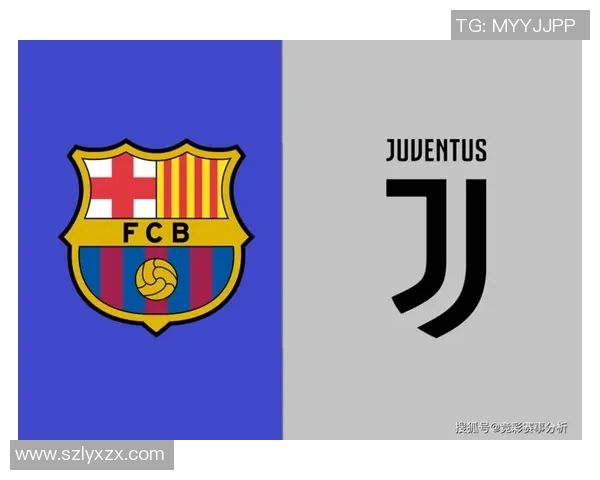 巴塞罗那对阵尤文图斯精彩赛事电视直播时间及观看指南